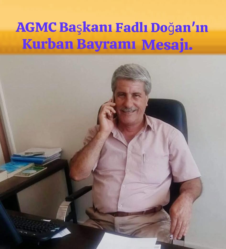 AGMC Başkanı Fadlı Doğan'ın Kurban Bayramı Mesajı