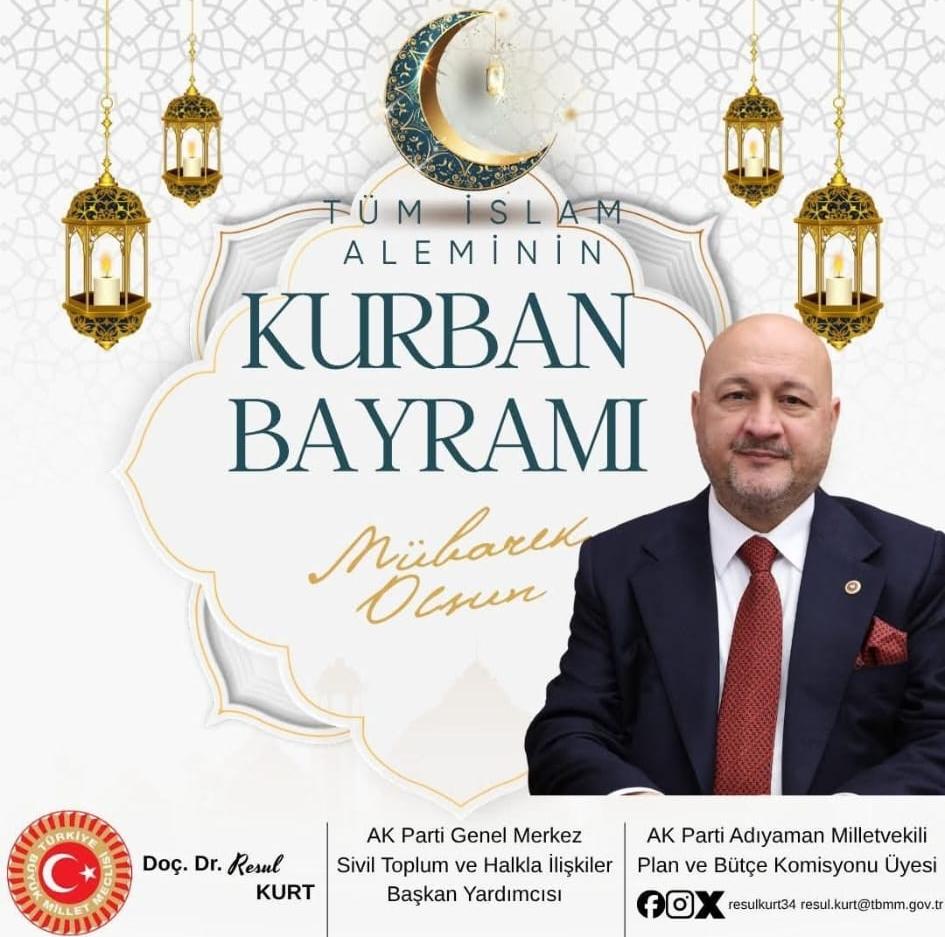 Milletvekili Doç. Dr. Resul Kurt'un Bayram Mesajı